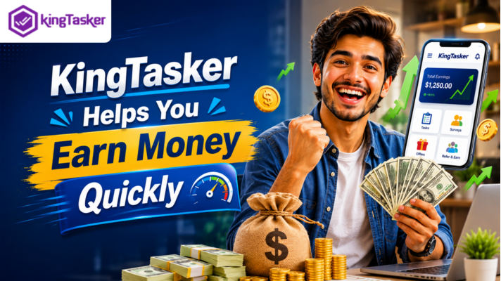 How KingTasker Helps You Earn Money Quickly