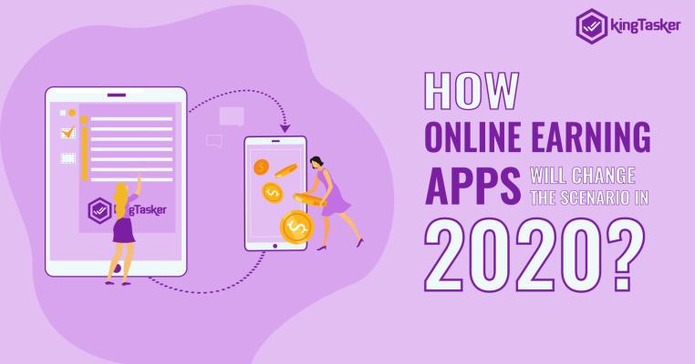 How Online Earning Apps Will Change The Scenario in 2020?