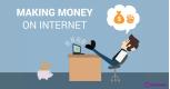 How to Make Money on the Internet?