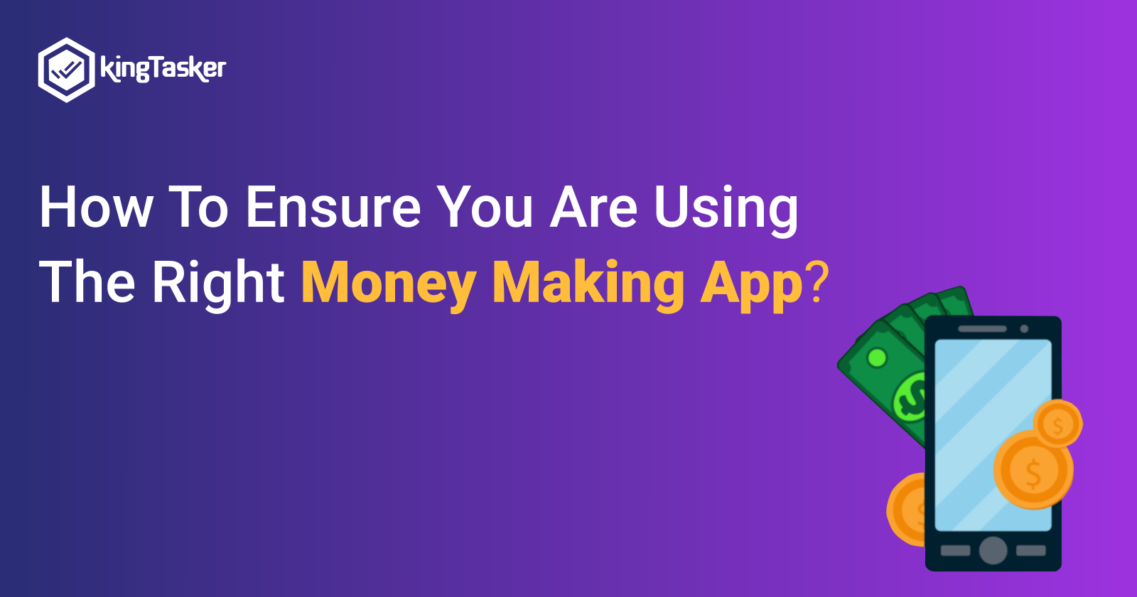 How To Ensure You Are Using The Right Money Making App?