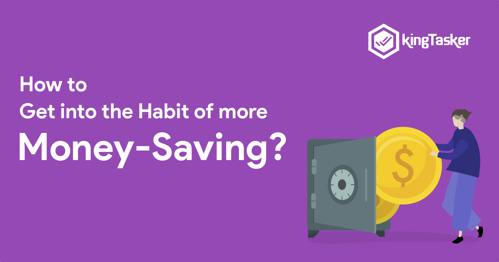 How to get into the habit of more money saving?