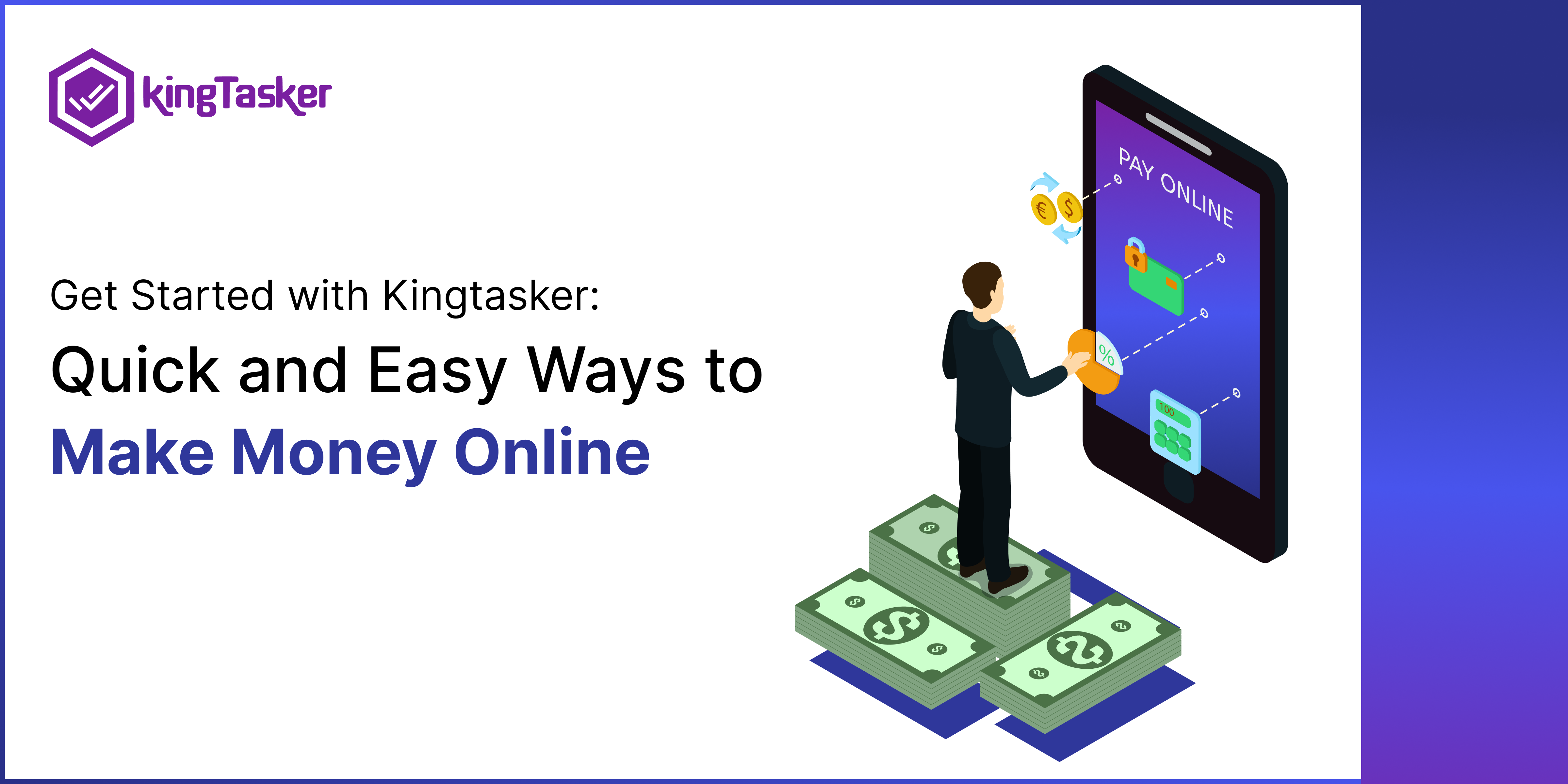 Get Started with KingTasker: Quick And Easy Ways To Make Money Online