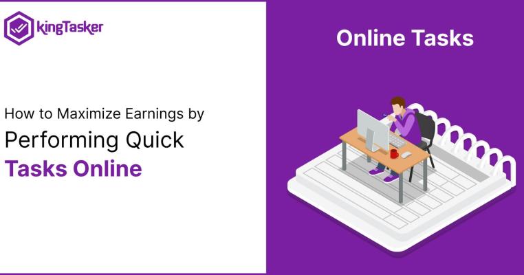 How To Maximize Earnings By Performing Quick Tasks Online