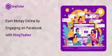 Earn Money Online by Engaging on Facebook with KingTasker