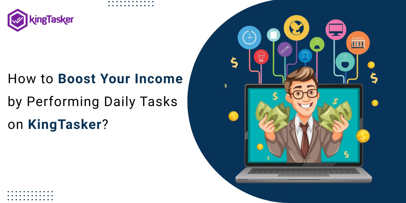 How to Boost Your Income by Performing Daily Tasks on KingTasker?
